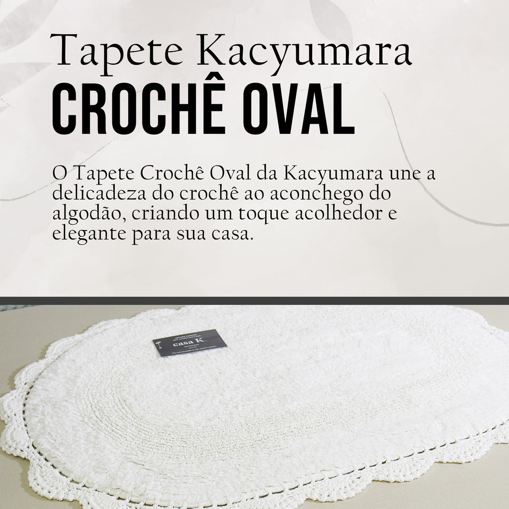 TAPETE CROCHÊ KACYUMARA OVAL