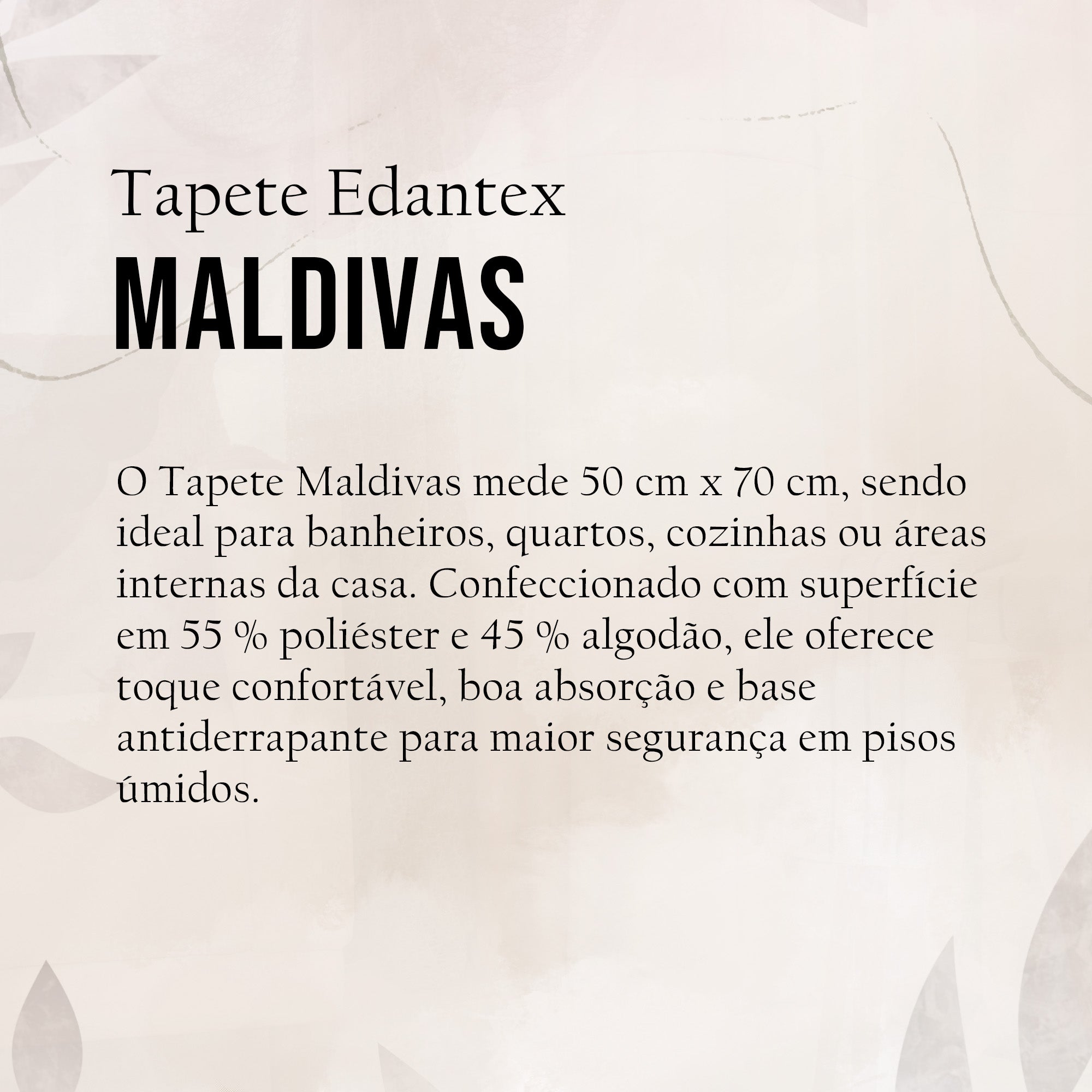 TAPETE MALDIVAS EDANTEX 50 X 70 CM