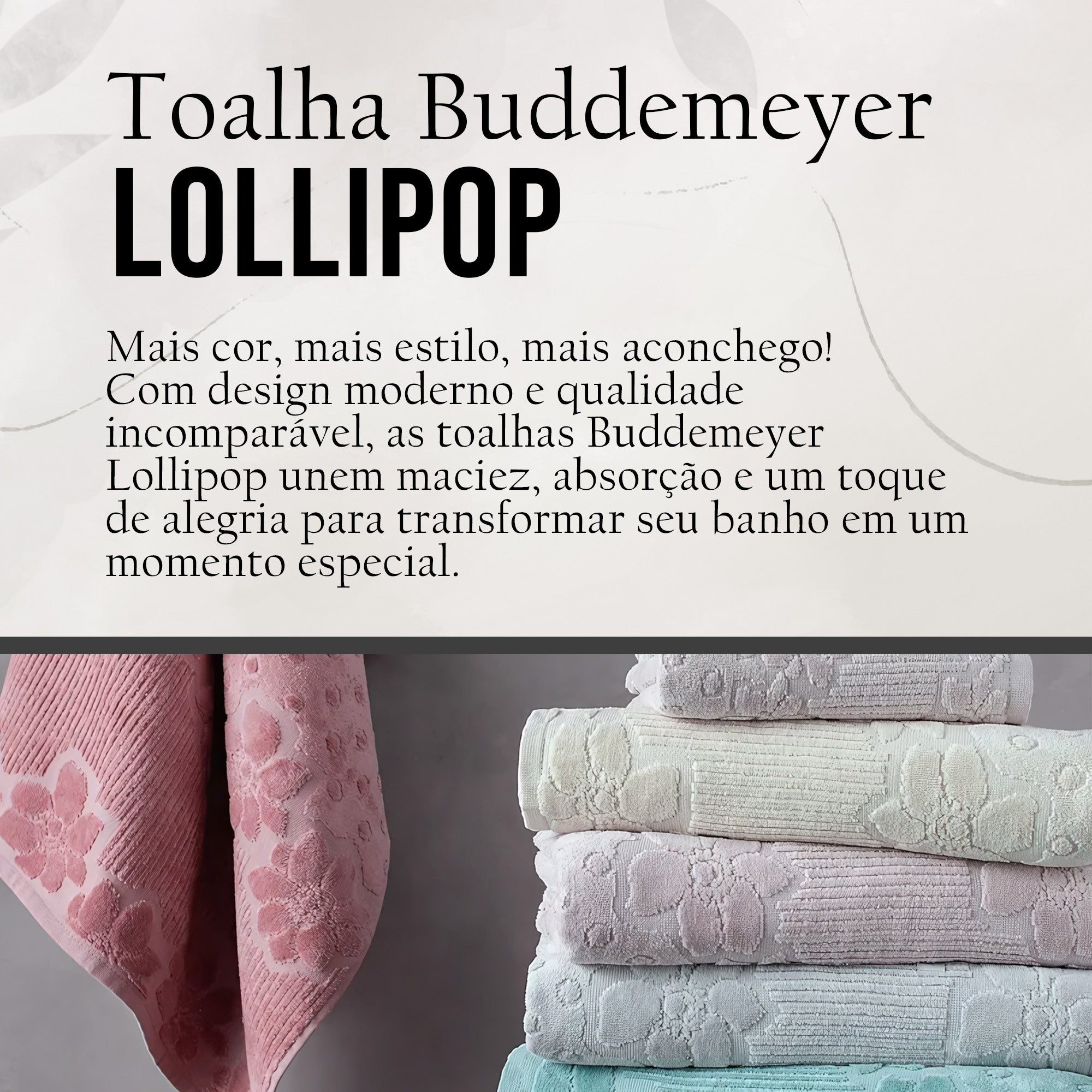 TOALHA BANHO E ROSTO BUDDEMEYER LOLLIPOP