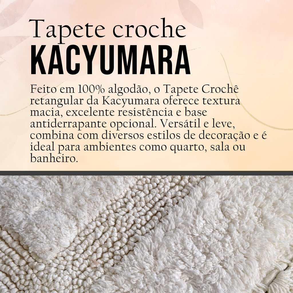 TAPETE CROCHÊ KACYUMARA 50 X 70 CM